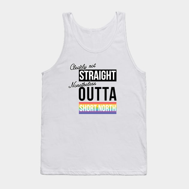 (Clearly Not) Straight (Nonetheless) Outta The Short North Tank Top by guayguay